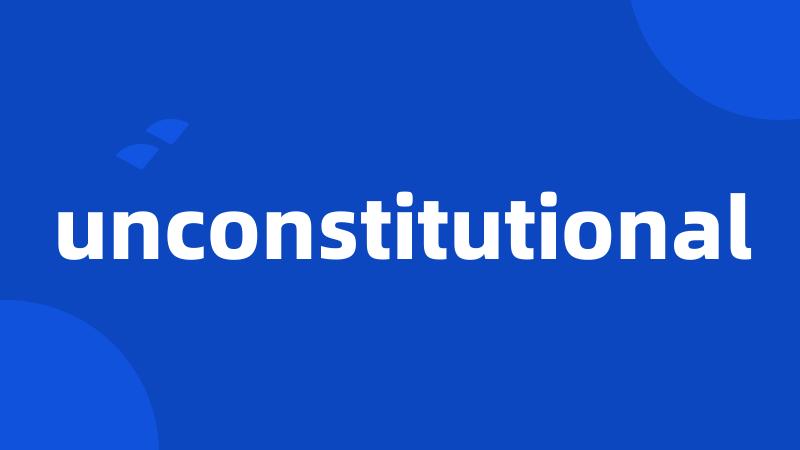 unconstitutional