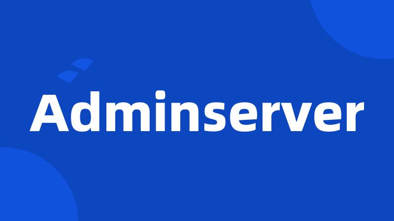 Adminserver