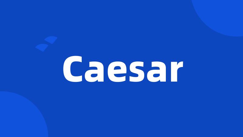 Caesar