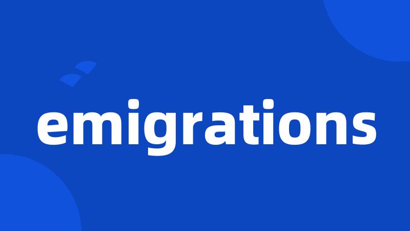 emigrations