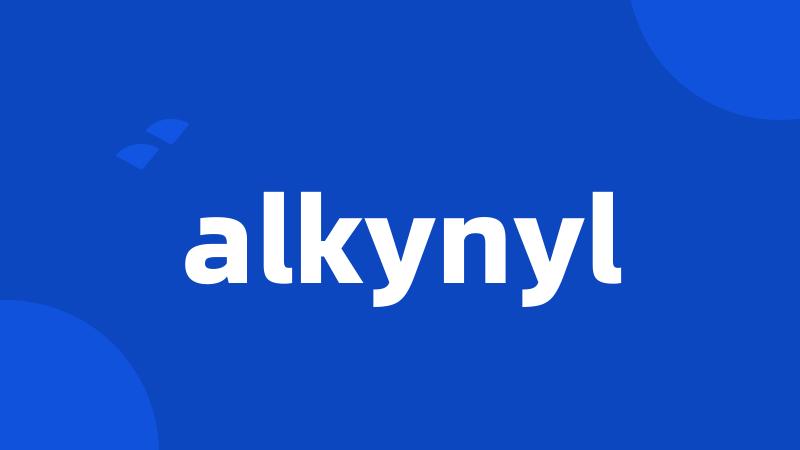 alkynyl