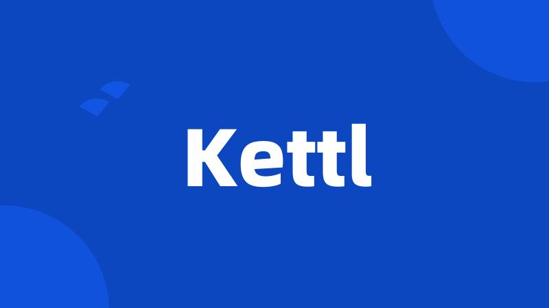 Kettl