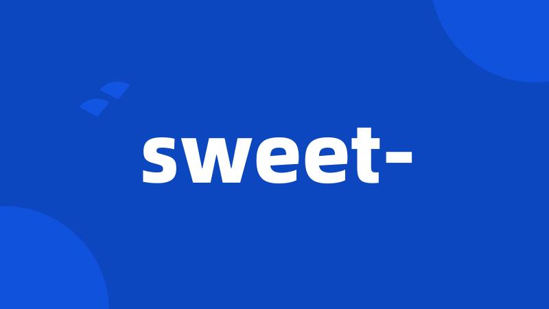 sweet-