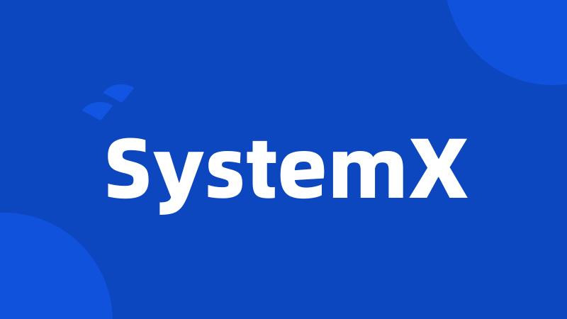 SystemX