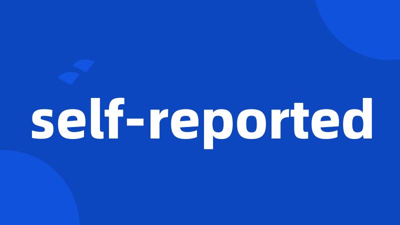 self-reported