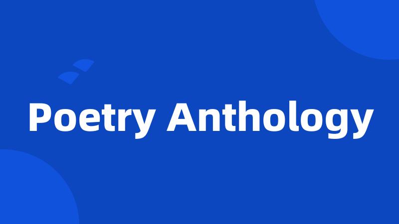 Poetry Anthology