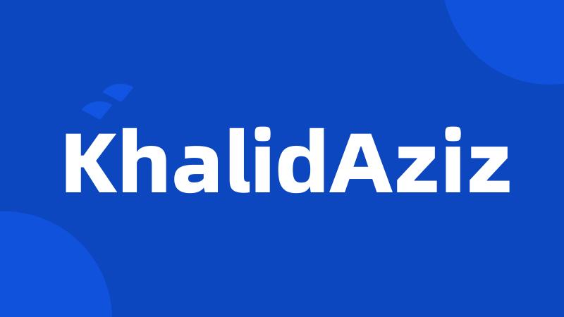 KhalidAziz