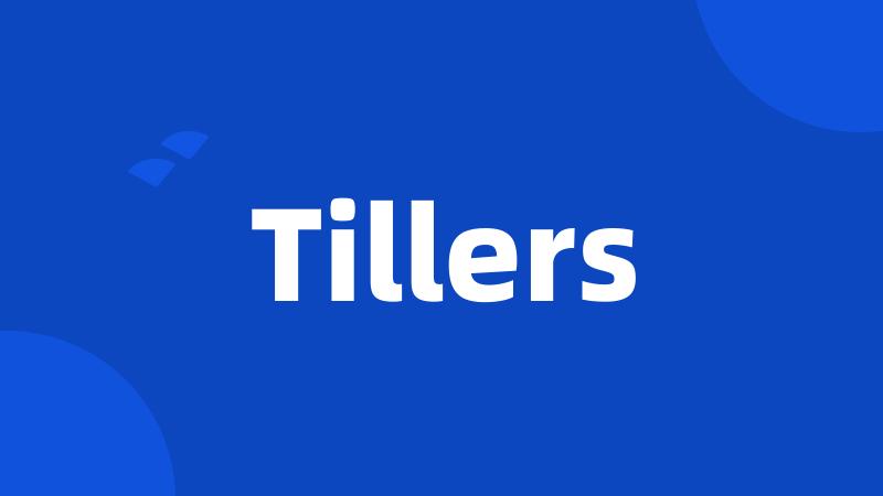 Tillers