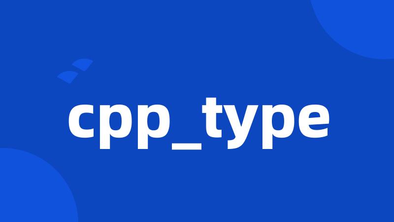 cpp_type