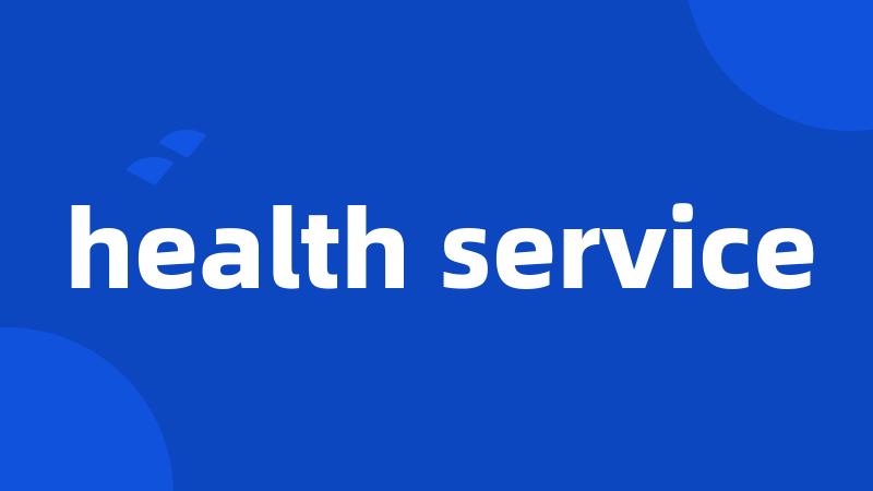 health service