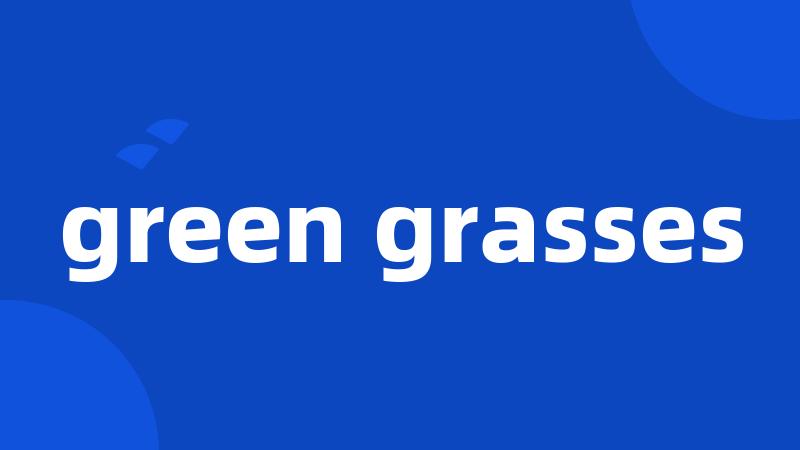 green grasses