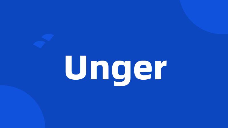 Unger