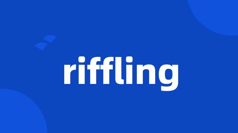 riffling