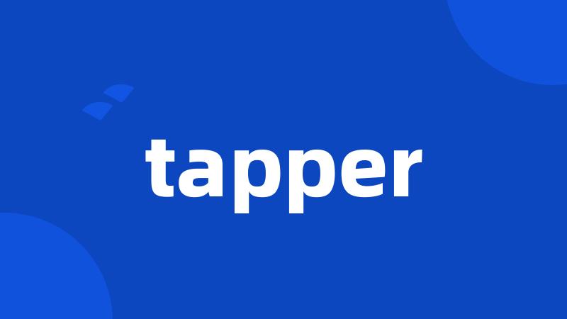 tapper