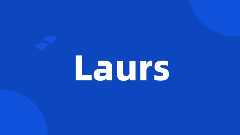 Laurs