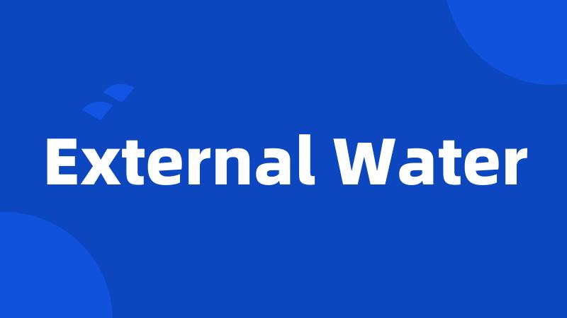 External Water