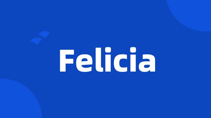 Felicia