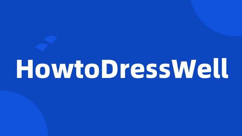 HowtoDressWell