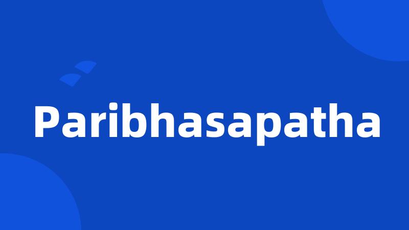 Paribhasapatha