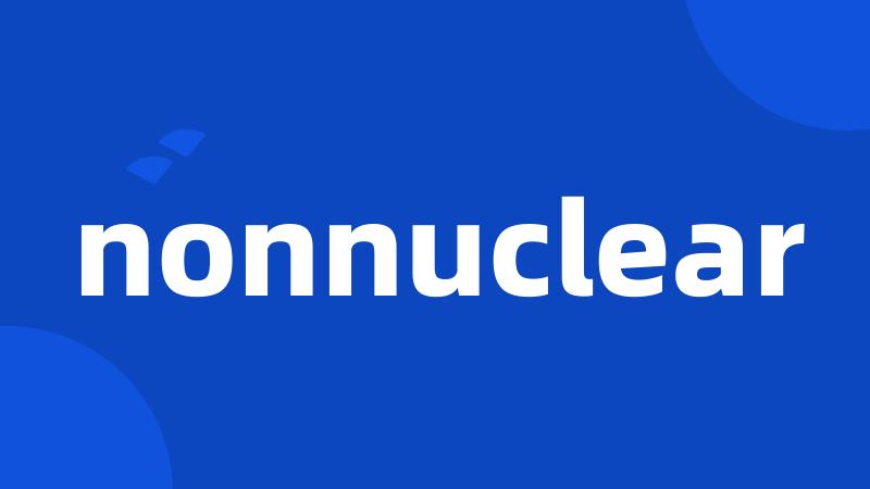 nonnuclear