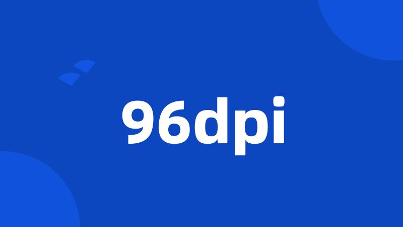 96dpi