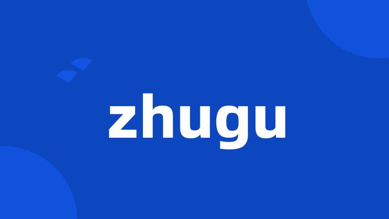 zhugu