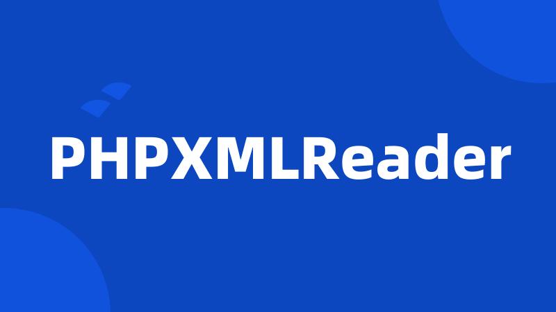 PHPXMLReader