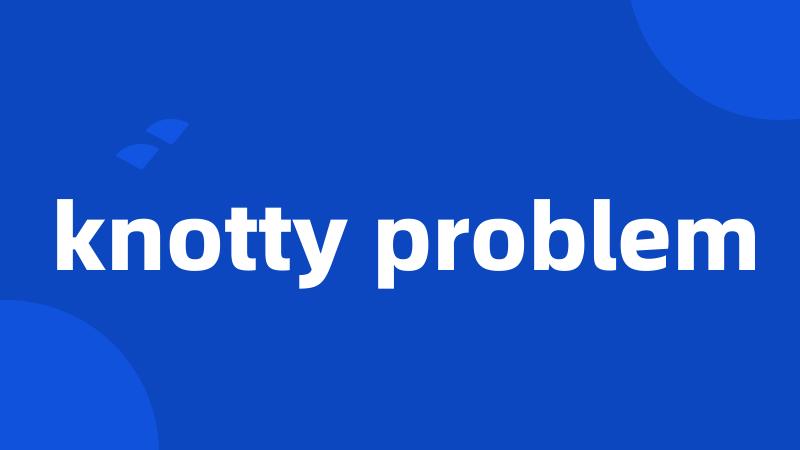 knotty problem