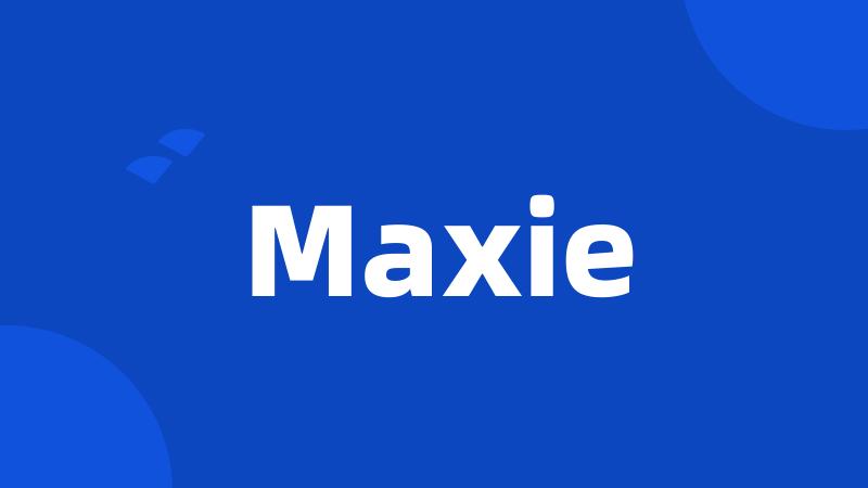 Maxie