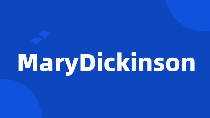 MaryDickinson