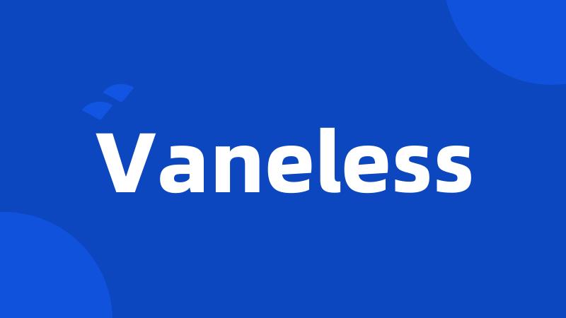 Vaneless