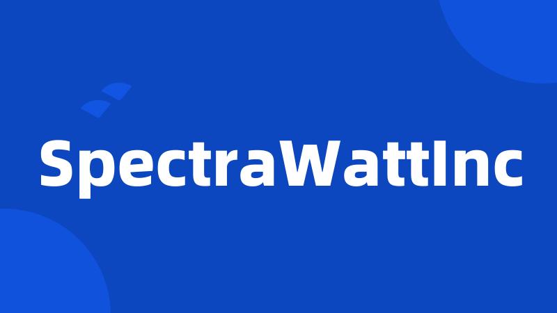 SpectraWattInc