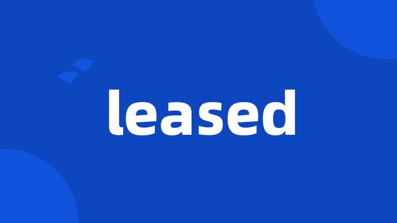 leased