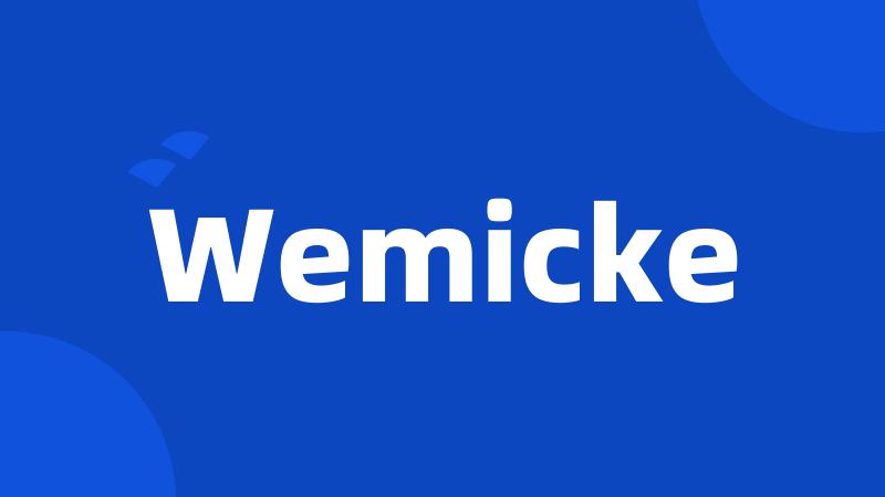 Wemicke