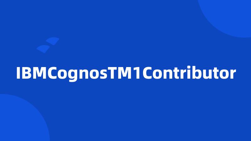 IBMCognosTM1Contributor