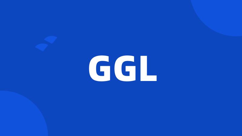 GGL