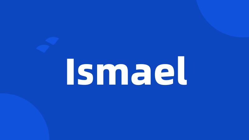 Ismael