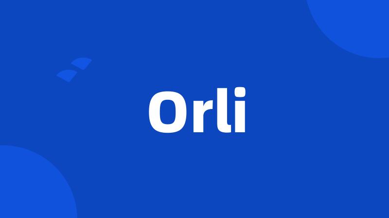 Orli