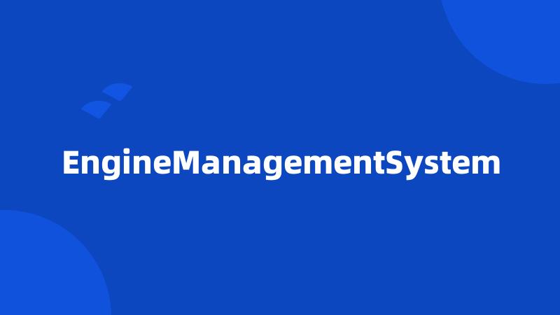 EngineManagementSystem