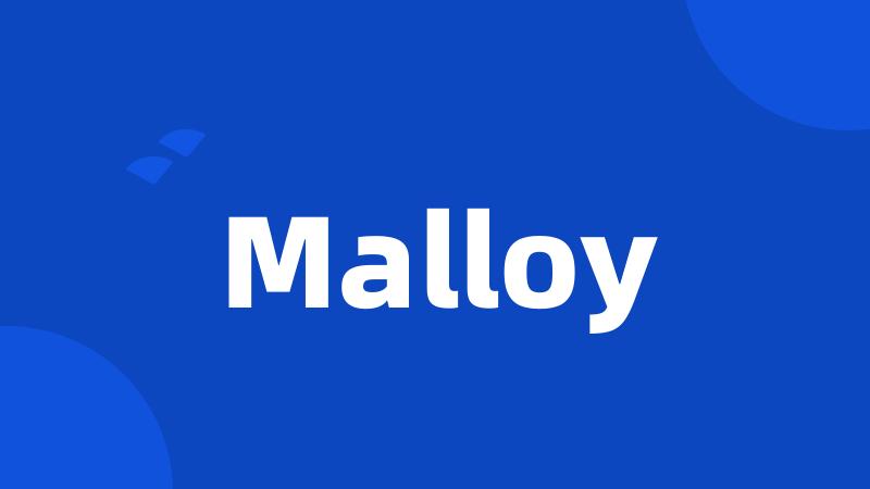 Malloy