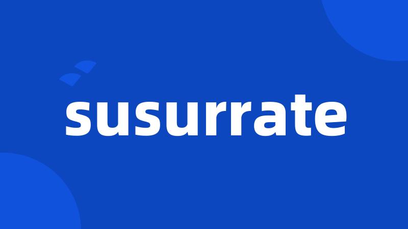 susurrate