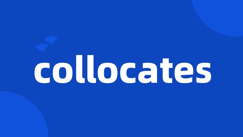 collocates