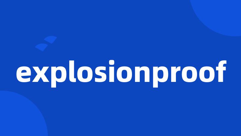 explosionproof