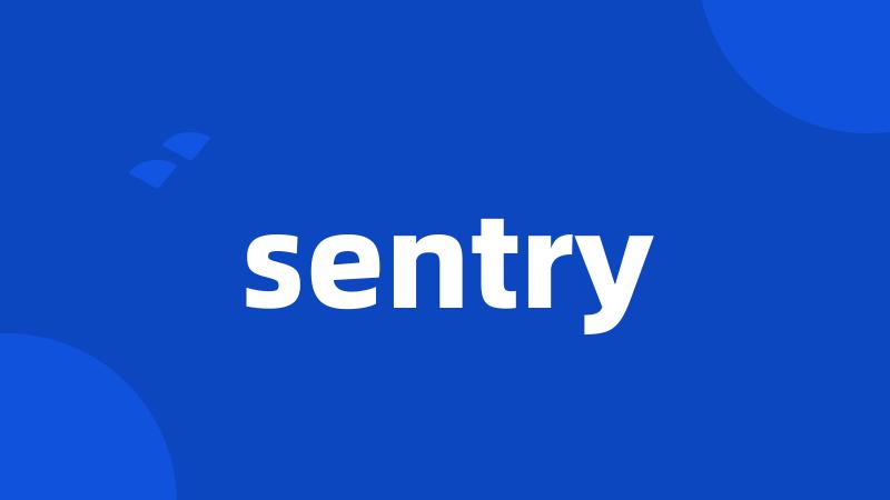 sentry