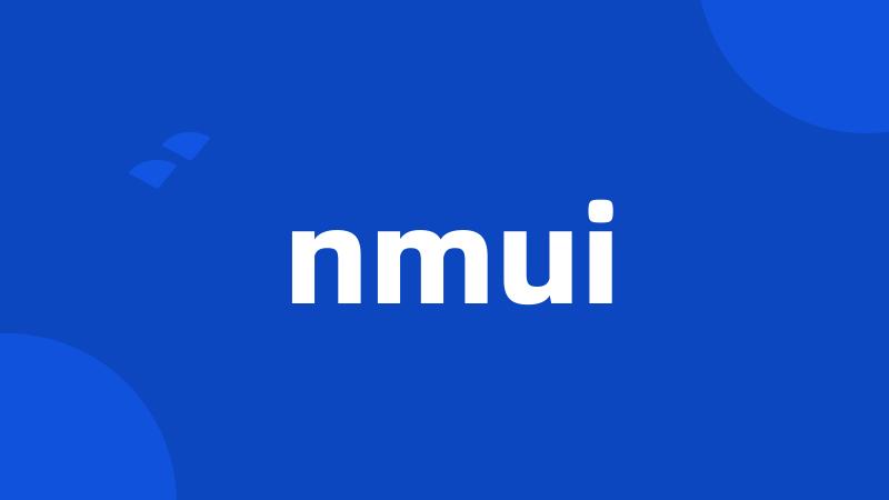 nmui