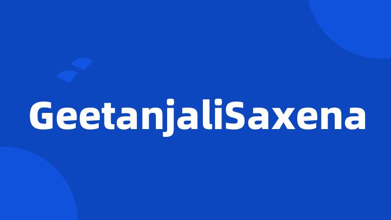 GeetanjaliSaxena