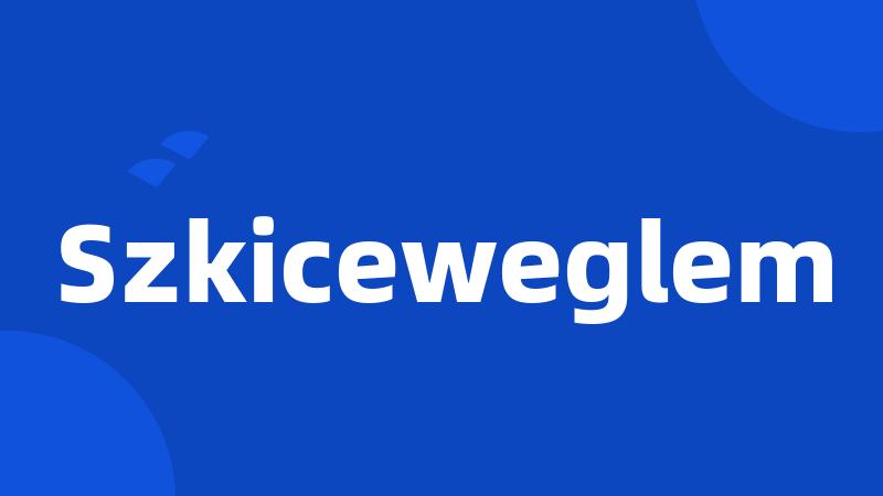 Szkiceweglem