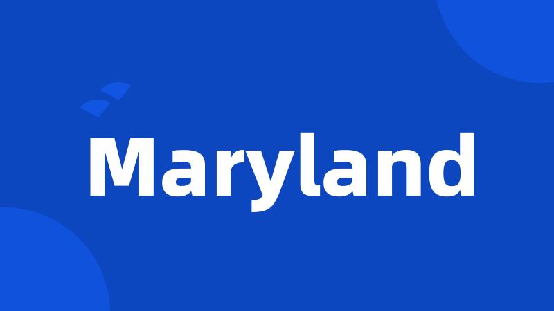 Maryland