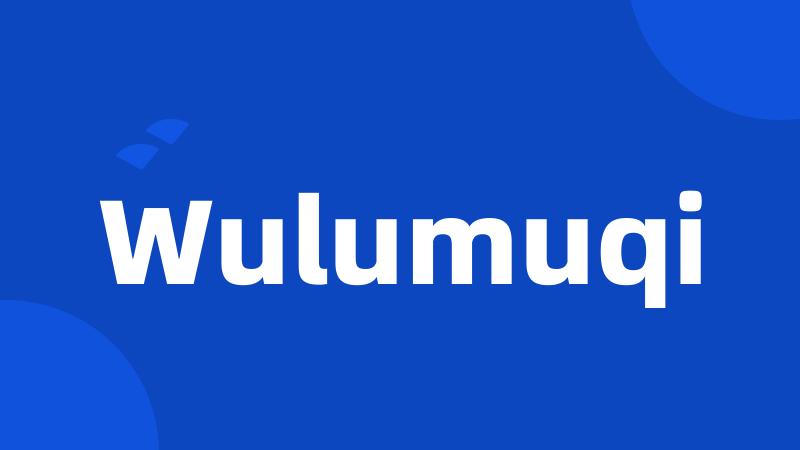 Wulumuqi