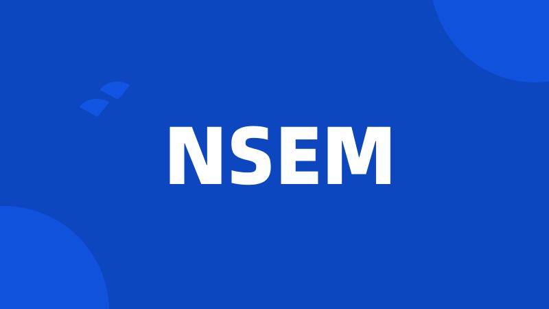 NSEM